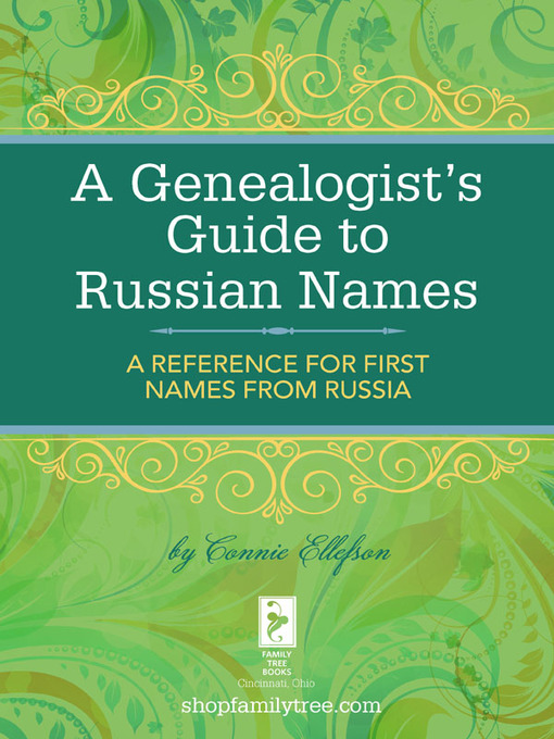 Title details for A Genealogist's Guide to Russian Names by Connie Ellefson - Available